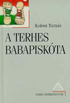 Kolosi Tams - A terhes babapiskta