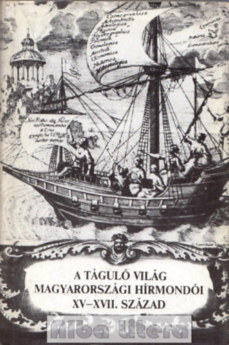 Waczulik Margit - A tgul vilg magyarorszgi hrmondi XV-XVII. szzad