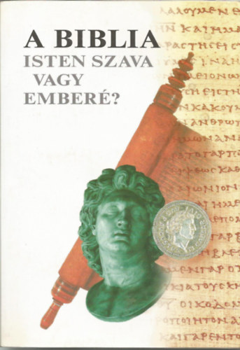 A biblia isten szava vagy ember?