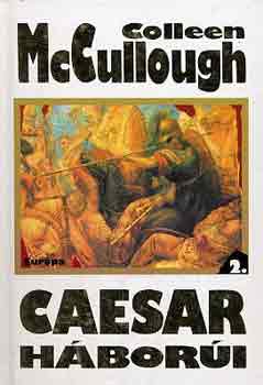 Colleen McCullough - Caesar háborúi I-II.