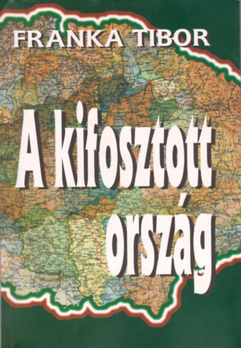 SZERZ Franka Tibor - A kifosztott orszg PANNON TKR - 2000