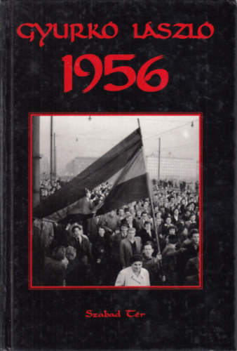 Gyurkó László: - 1956 (Dedikált)