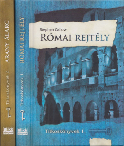 Titkosknyvek 1.-2. - Stephen Gallow: Rmai rejtly + Ron Robinson: Arany larc