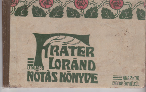 Frter Lornd legujabb ntsknyve