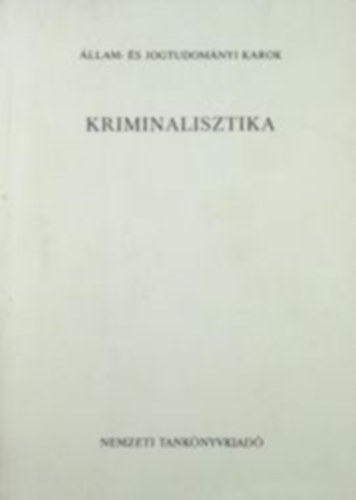 Kriminalisztika (egysges jegyzet)