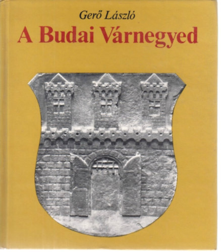 Ger� L�szl� - A Budai V�rnegyed