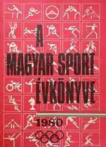 Sass Tibor (szerk.) - A magyar sport vknyve 1980 - Olimpiai kiads