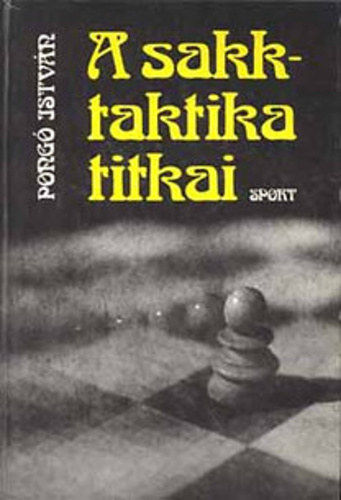 Pong Istvn - A sakktaktika titkai