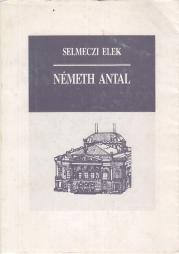 Selmeczi Elek - Németh Antal
