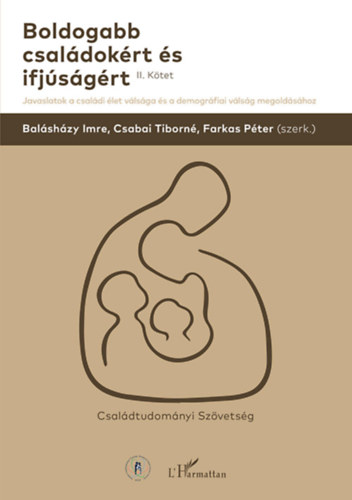Balshzy Imre, Csabai Tiborn, Farkas Pter - Boldogabb csaldokrt s ifjsgrt II. ktet