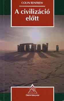 Colin Renfrew - A civiliz�ci� el�tt
