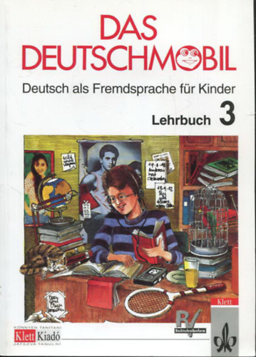 Jutta Douvitsas-Gamst, Eleftherios Xanthos, Sigrid Xanthos-Kretzschmer - Das Deutschmobil - Deutsch als Fremdsprache fr Kinder - Lehrbuch 3