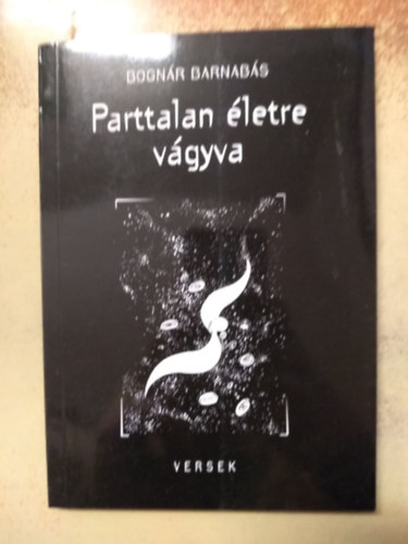 Bogn�r Barnab�s - Parttalan �letre v�gyva