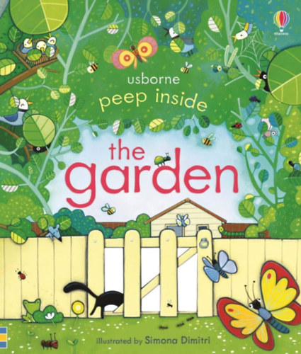 Simona Dimitri (illus.), Anna Milbourne - Usborne: Peep Inside The Garden