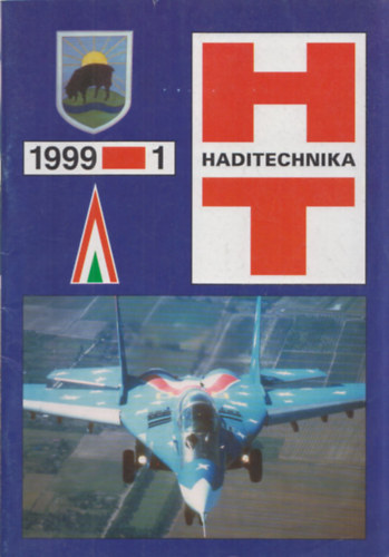 Tth Ferenc (fszerk.) - Haditechnika XXXIII. vfolyam 1999/1-4. (teljes vfolyam)