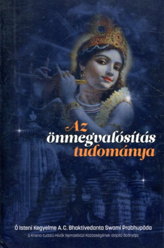 A.C. Bhaktivedanta Swani - Az önmegvalósítás tudománya