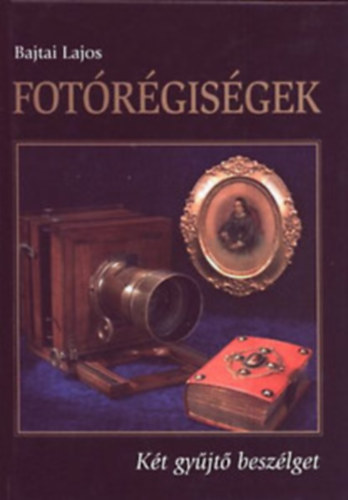 Bajtai Lajos - Fotrgisgek Kt gyjt beszlget.