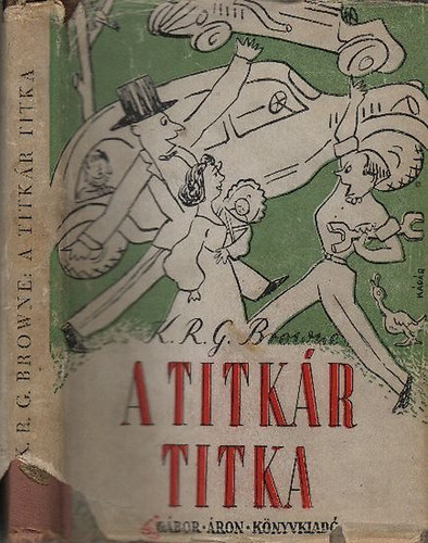 K. R. G. Browne - A titkr titka