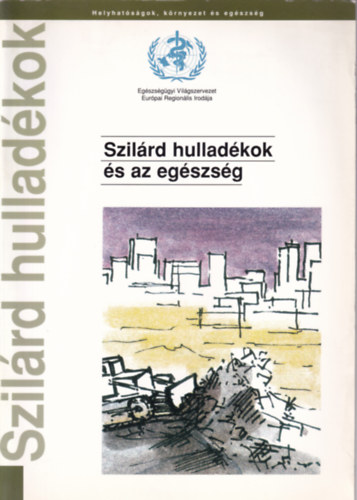 Szilrd hulladkok s az egszsg