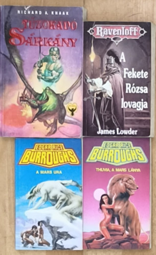 Edgar Rice Burroughs, James Lowder, Richard A. Knaak - 4db fantasy regény - Thuvia, a Mars lánya, A Mars ura, A Fekete Rózsa lovagja. Tűzokádó sárkány