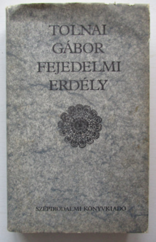 TOLNAI GBOR - Fejedelmi Erdly