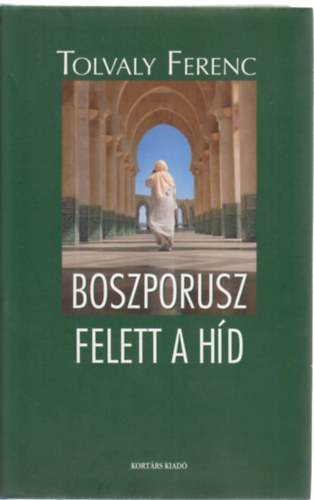 Tolvaly Ferenc - Boszporusz felett a híd