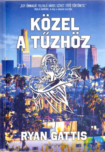 Ryan Gattis - Közel a tűzhöz