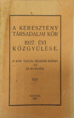 A keresztény társadalmi kör 1927. évi közgyűlése