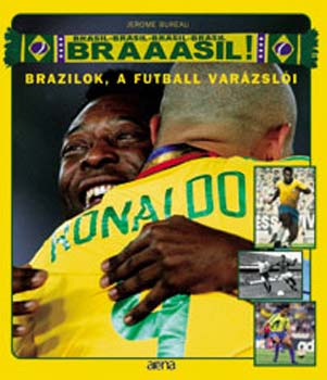 Bureau, Jerome - Brazilok, a futball varzsli