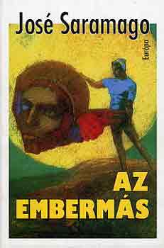 Jos Saramago - Az emberms