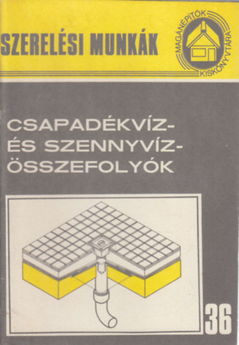 Csapad�kv�z- �s szennyv�z�sszefoly�k (Szerel�si munk�k 36.)
