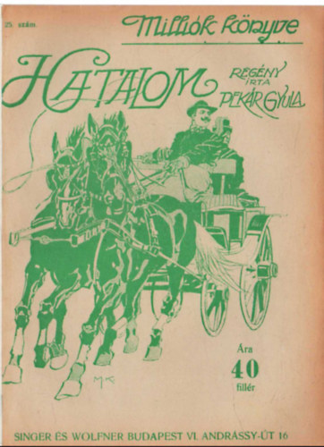 Pekár Gyula - Hatalom- Milliók könyve 25. szám