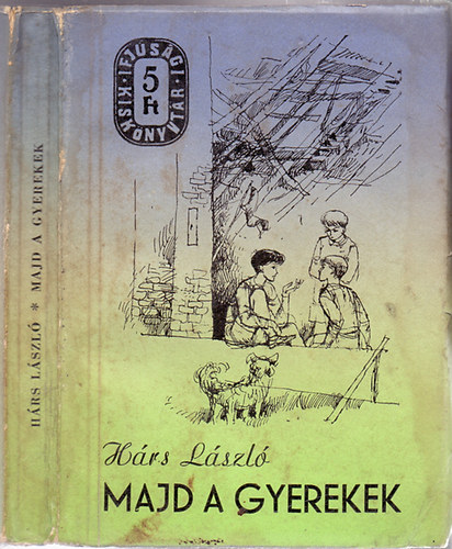 Hárs LÁszló - Majd a gyerekek...