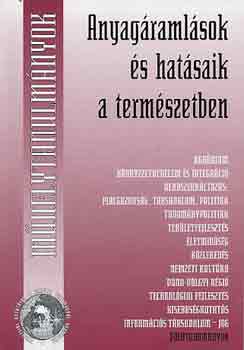 MTA Trsadalomkutat Kzpont - Anyagramlsok s hatsaik a termszetben