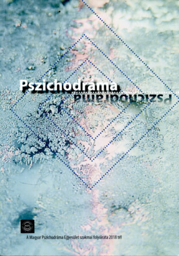 Marlok Zsuzsa (fszerk.) - Pszichodrma 2018 tl  (A Magyar Pszichodrma Egyeslet szakmai folyirata)