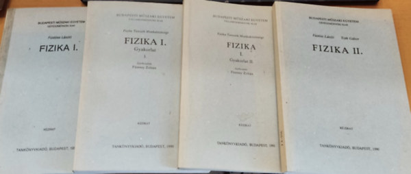 Fzessy Zoltn, Fstss Lszl, Tth Gbor - 4 db Fizika: Fizika I.-II. + Fizika I. Gyakorlat I-II.