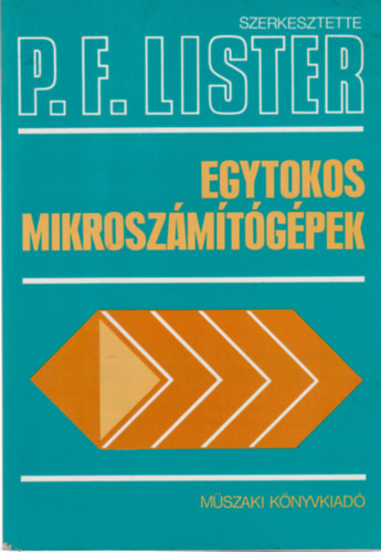 P. F. Lister (szerk.) - Egytokos mikrosz�m�t�g�pek