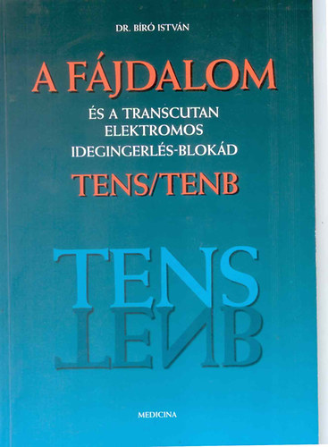 Dr. Br Istvn - A fjdalom s a transcutan elektromos idegingerls-blokd