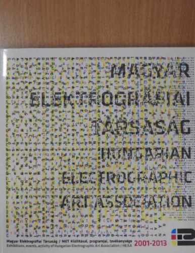HAsz gnes (szerk.) - Magyar Elektrogrfiai Trsasg MET - Killtsai, programjai, tevkenysge