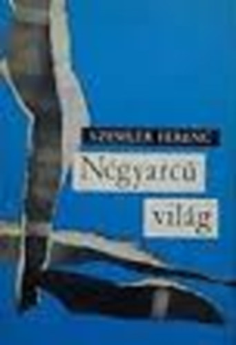 Szeml�r Ferenc - N�gyarc� vil�g