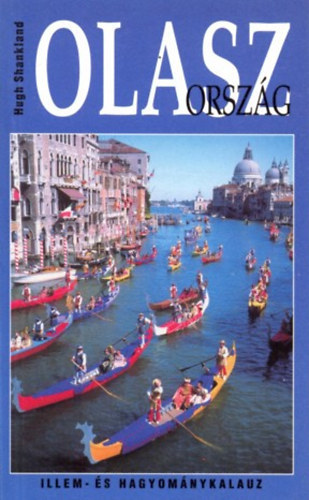 N�meth Anik�, Alex Martin, Hugh Shankland - 2 db Illem �s hagyom�nykalauz k�nyv ( egy�tt ) 1. Olaszorsz�g, 2. G�r�gorsz�g