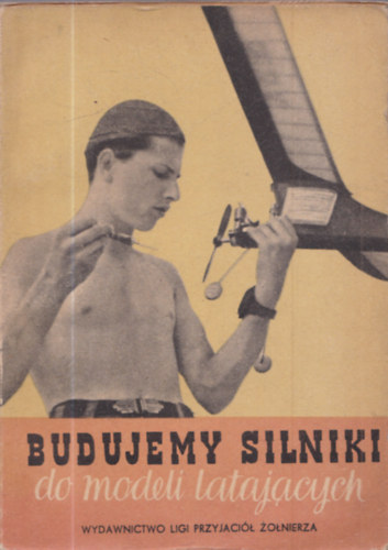 Budujemy silniki do modeli lataj±cych (repülőmodellezés)