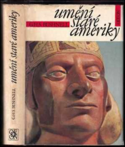 G.H.S. Bushnell - Um�n� star� Ameriky (Az �kori Amerika m�v�szete)