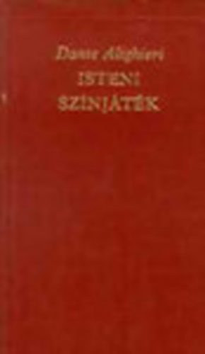 Dante Alighieri - Isteni színjáték (A Világirodalom Klasszikusai)