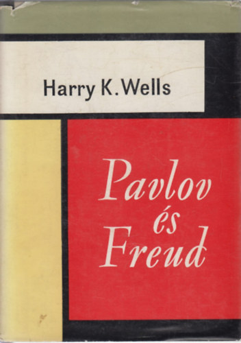 Harry K. Wells - Pavlov és Freud