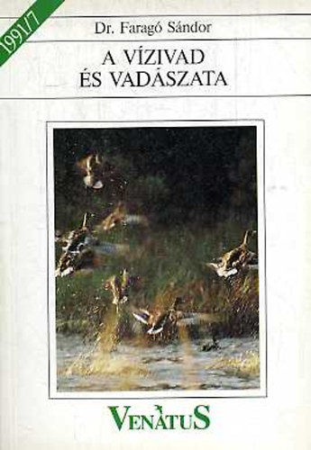 Farag Sndor dr. - A vzivad s vadszata