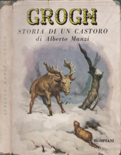 Alberto Manzi, Libico Maraja (ill.) - Grogh - storia di un castoro (szmos kppel)