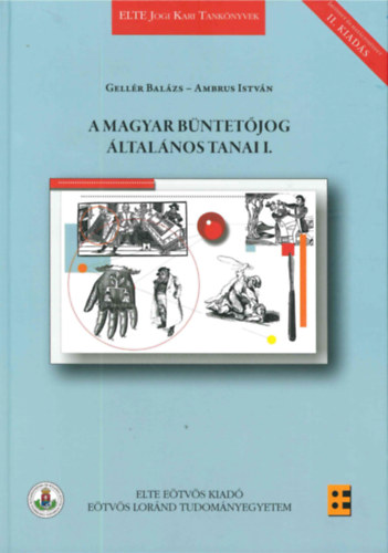 Gellér Balázs, Ambrus István - A magyar büntetőjog általános tanai I.