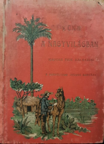 Tbori Rbert; Gauss Viktor (tdolg.) - Knn a nagyvilgban (Dlibbok - Brok fldjn)