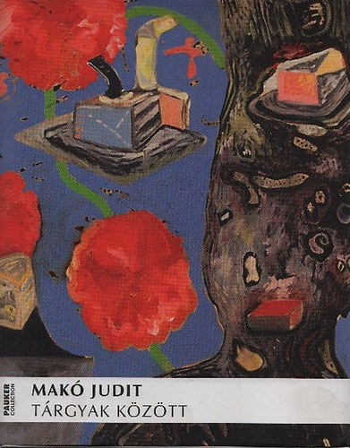 Mak Judit - Trgyak kztt